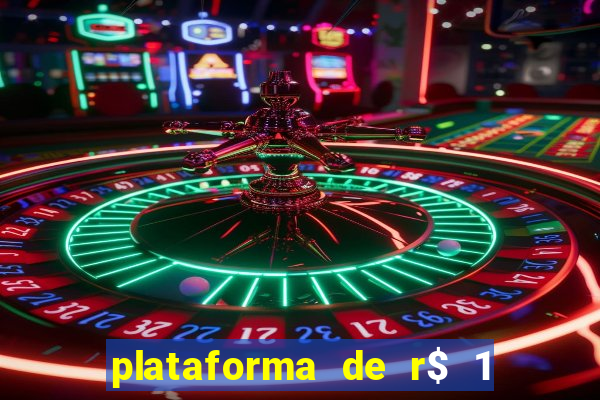 plataforma de r$ 1 para jogar